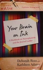 Your Brain on Ink: A Workbook on Neuroplasticity and the Journal Ladder