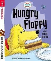 Read with Oxford: Stage 3: Biff, Chip and Kipper: Hungry Floppy and Other Stories
