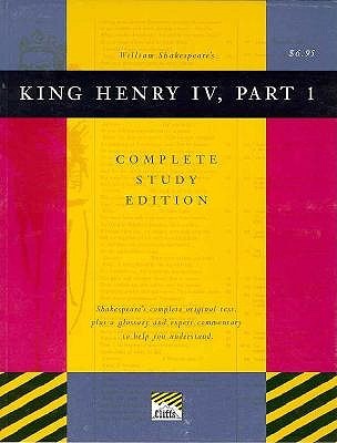 William Shakespeare's "King Henry IV, Part 1": Complete Study Edition