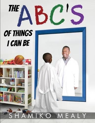 The Abc's of Things I Can be