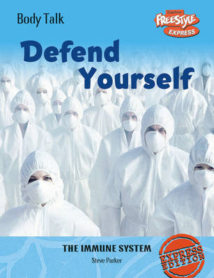 Freestyle Body Talk: Defend Yourself! Hardback
