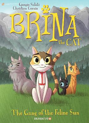 Brina the Cat #1: The Gang of the Feline Sun