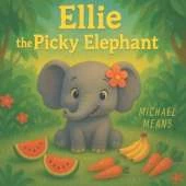 Ellie The Picky Elephant