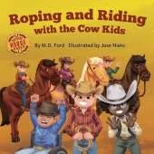 Roping and Riding with the Cow Kids