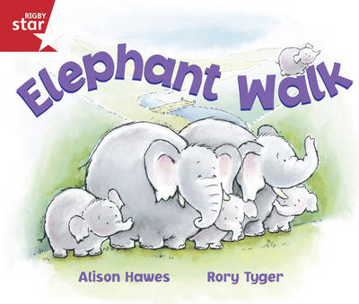 Rigby Star Guided Reception/P1 Red Level: Elephant Walk (6 Pack) Framework Edition