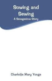 Sowing and Sewing: A Sexagesima Story