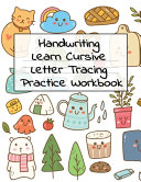 Handwriting Learn Cursive Letter Tracing Practice Workbok: Cute Kawaii Kitty Cats Black Lined Journal Book - ABC Handwriting Books For Preschool - Pre K Tracing Workbook Age 4 - 120 Sheets, 8.5"x11" Inches, Cute Printed Cover