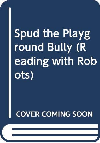 Spud the Playground Bully