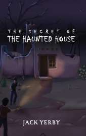 The Secret of the Haunted House