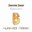 Bernie Bear: A Story About Best Friends