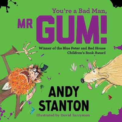 You're a Bad Man, Mr Gum!