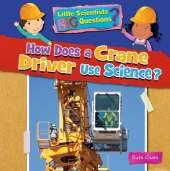 How Does a Crane Driver Use Science