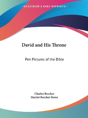 David and His Throne: Pen Pictures of the Bible (1855): Pen Pictures of the Bible
