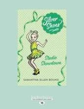 Studio Showdown: Silver Shoes (book 8)