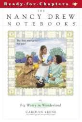 Big Worry in Wonderland: The Nancy Drew Notebooks