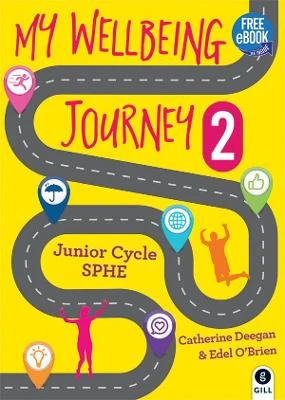 My Wellbeing Journey 2: For Junior Cycle SPHE