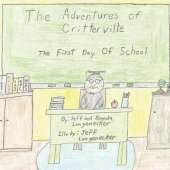 The Adventures of Critterville: The First Day of School in Critterville