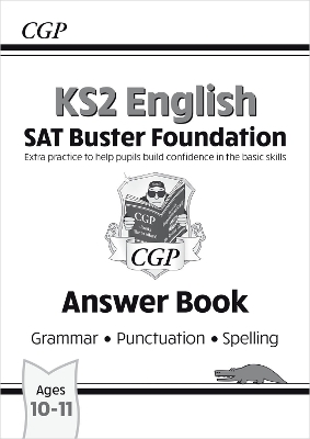 KS2 English SAT Buster Foundation: Grammar, Punctuation & Spelling Answer Book (2027 tests)