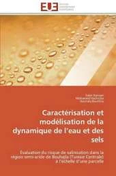 Caracterisation Et Modelisation de La Dynamique de L Eau Et Des Sels
