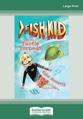 Fish Kid and the Turtle Torpedo (Book 3)