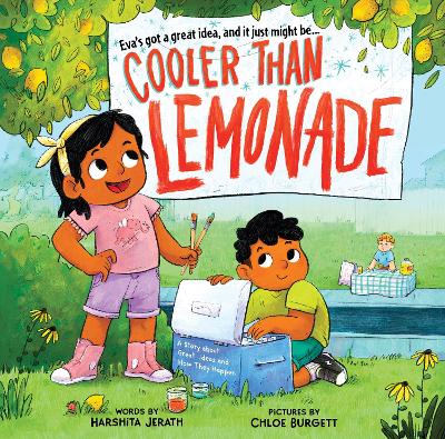 Cooler than Lemonade: A Story about Great Ideas and How They Happen