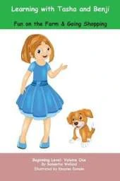 Learning with Tasha and Benji: Fun on the Farm and Going Shopping