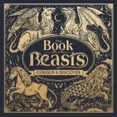 The Book of Beasts: Colour and Discover