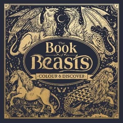 The Book of Beasts: Colour and Discover