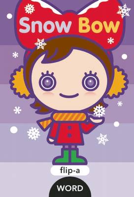 Flip-A-Word: Snow Bow: Flip-a-Word