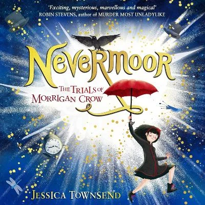 Nevermoor: The Trials of Morrigan Crow Book 1