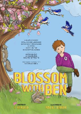 Blossom With Ben: A multi-sensory spelling and language enrichment programme based on the 110 exception words for ages 7-9S22