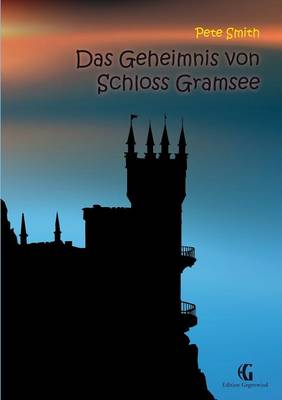Das Geheimnis Von Schloss Gramsee