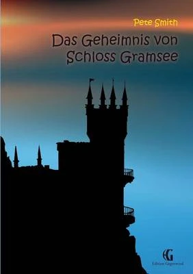 Das Geheimnis Von Schloss Gramsee