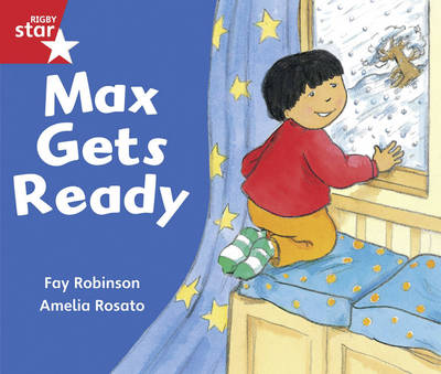 Rigby Star Guided Reception/P1 Red Level: Max Gets Ready (6 Pack) Framework Edition