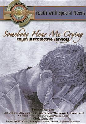 Somebody Hear Me Crying: Youth in Protective Services