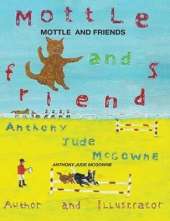Mottle and Friends