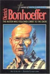 Dietrich Bonhoeffer: The Pastor Who Followed Christ to the Cross