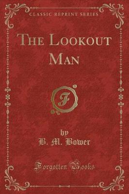 The Lookout Man (Classic Reprint)