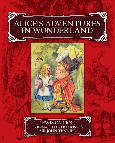 Alice's Adventures in Wonderland and Through the Looking Glass