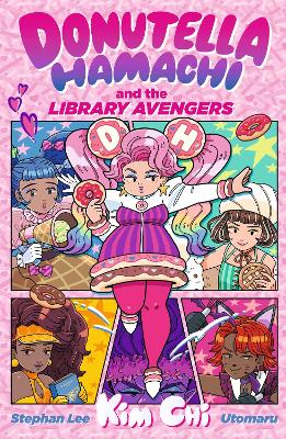 Donutella Hamachi and the Library Avengers: A joyful LGBTIA+ book for readers age 8–12 about comics, community and unlikely heroes – perfect for Pride