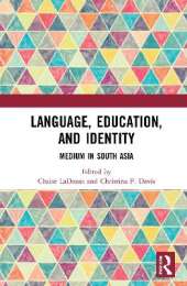 Language, Education, and Identity: Medium in South Asia