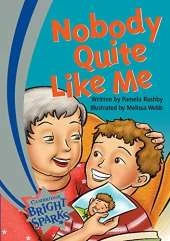 Bright Sparks: Nobody Quite Like Me