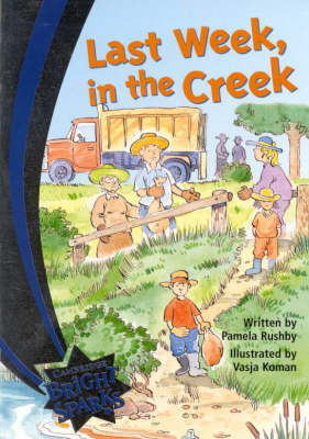 Bright Sparks: Last Week in the Creek