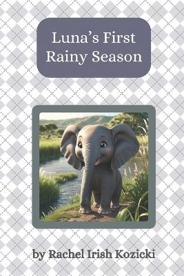 Luna's First Rainy Season