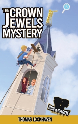 The Crown Jewels Mystery (Book 6): Ava & Carol Detective Agency