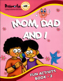 Mom Dad and I: Fun Activity Book 3
