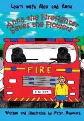 Anna the Firefighter Saves the Flowers