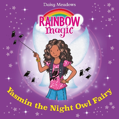 Yasmin the Night Owl Fairy: The Twilight Fairies Book 5