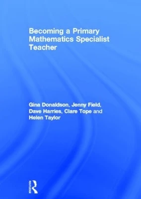 Becoming a Primary Mathematics Specialist Teacher