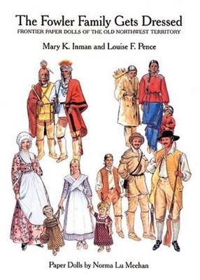 The Fowler Family Gets Dressed: Frontier Paper Dolls of the Old Northwest Territory